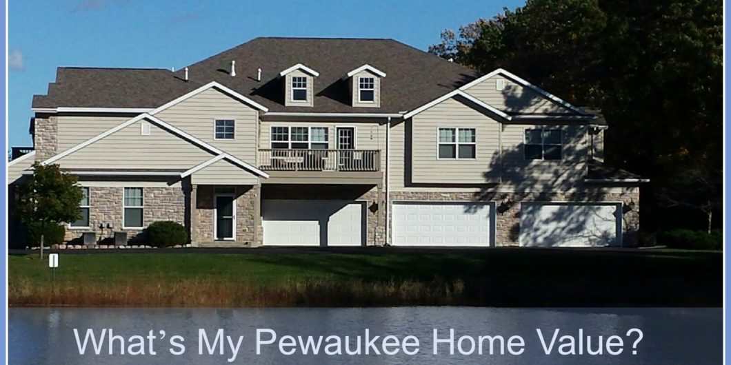 What Is My Pewaukee Home Value