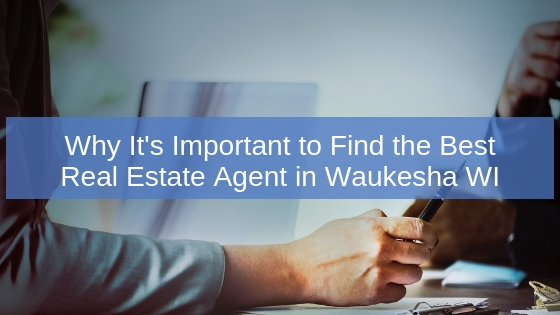 Top Best Real Estate Agent in Waukesha WI
